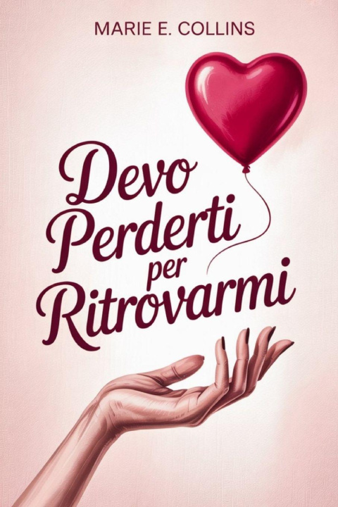 Book Devo Perderti per Ritrovarmi Marie E. Collins