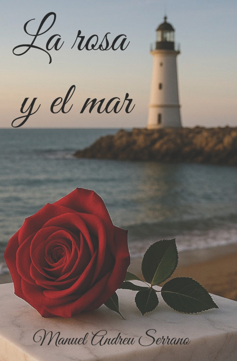 Kniha La rosa y el mar Manuel Andreu Serrano