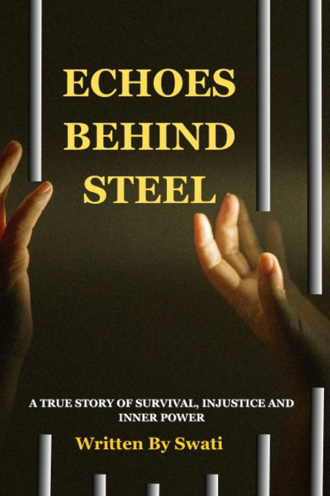 Kniha Echoes Behind Steel SWATI PATIL