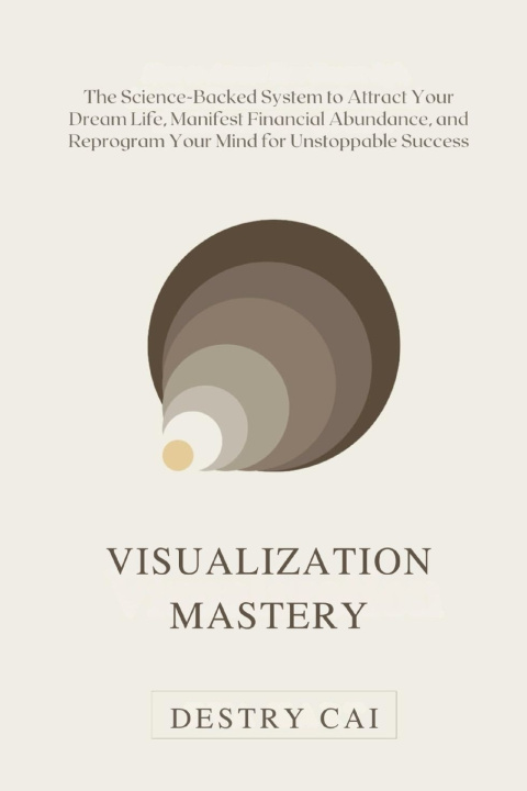 Book VISUALIZATION MASTERY Destry Cai