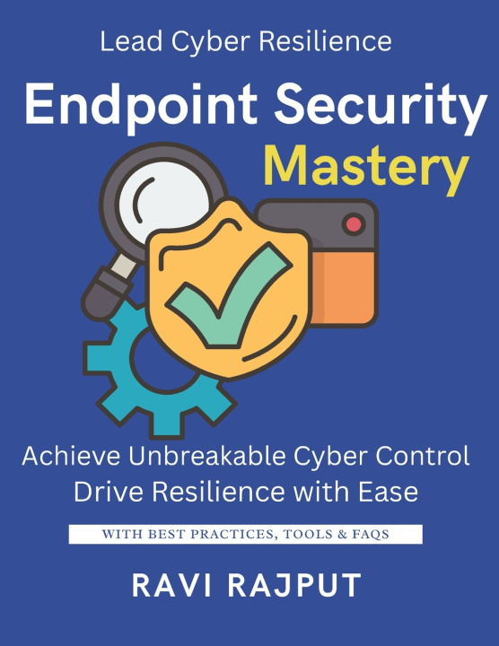 Kniha Endpoint Security Mastery RAVI RAJPUT