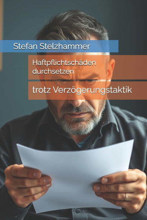Knjiga Haftpflichtschäden durchsetzen Stefan Stelzhammer