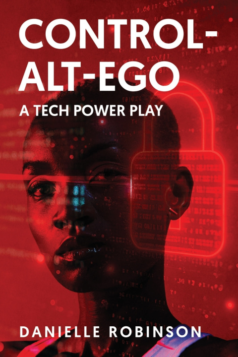 Book CONTROL-ALT-EGO Danielle Robinson