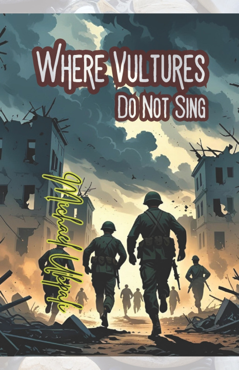Kniha Where Vultures Do Not Sing Michael Ukpali