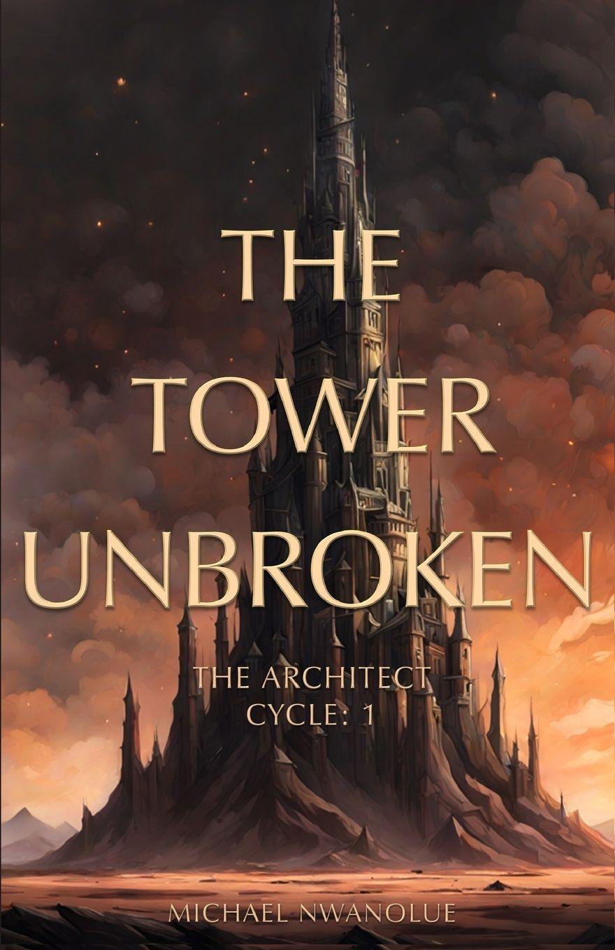 Knjiga The Tower Unbroken Michael Nwanolue
