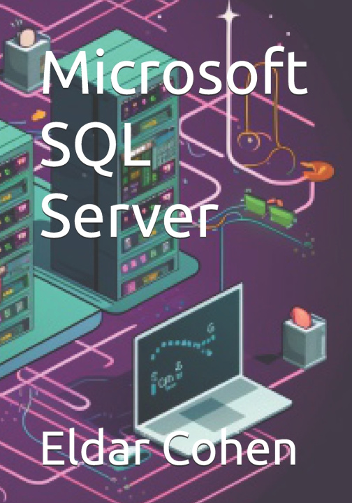 Knjiga Microsoft SQL Server Eldar Cohen