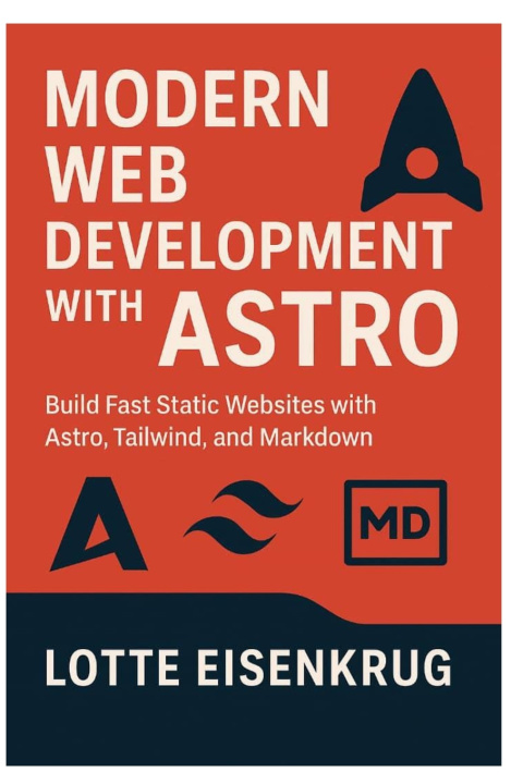Book MODERN WEB DEVELOPMENT WITH ASTRO Lotte Eisenkrug