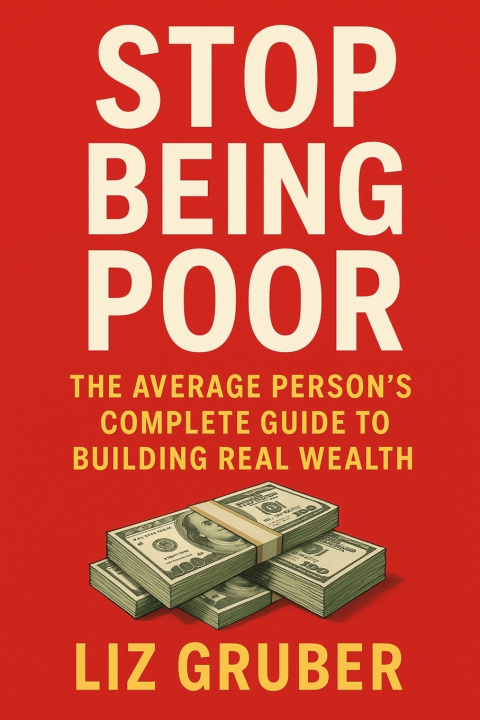 Kniha Stop Being Poor Liz Gruber