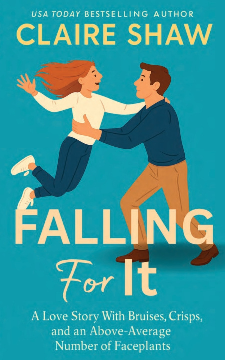 Kniha Falling For It Claire Shaw