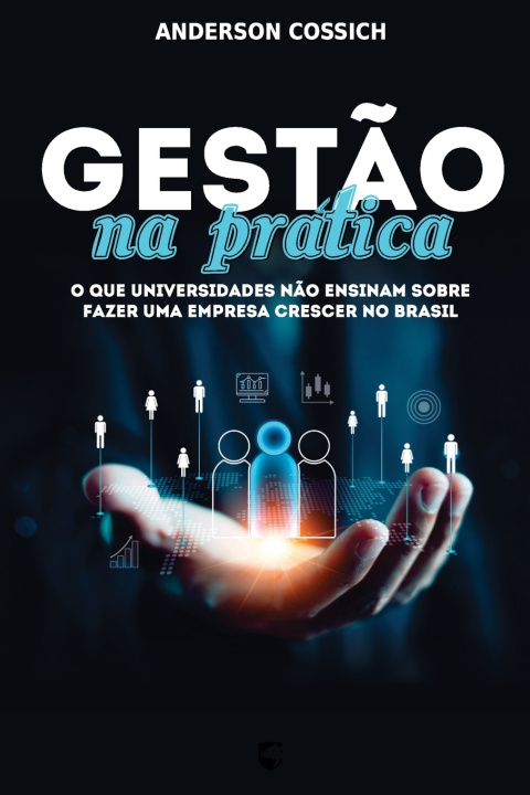 Kniha Gestão na Prática Anderson Cossich
