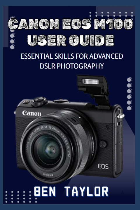 Kniha CANON EOS M100 USER GUIDE BEN TAYLOR