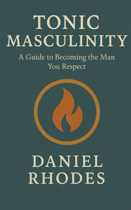 Könyv Tonic Masculinity Daniel Rhodes