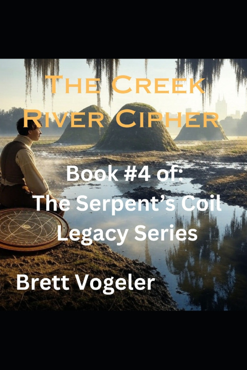 Knjiga The Creek River Cipher BRETT VOGELER