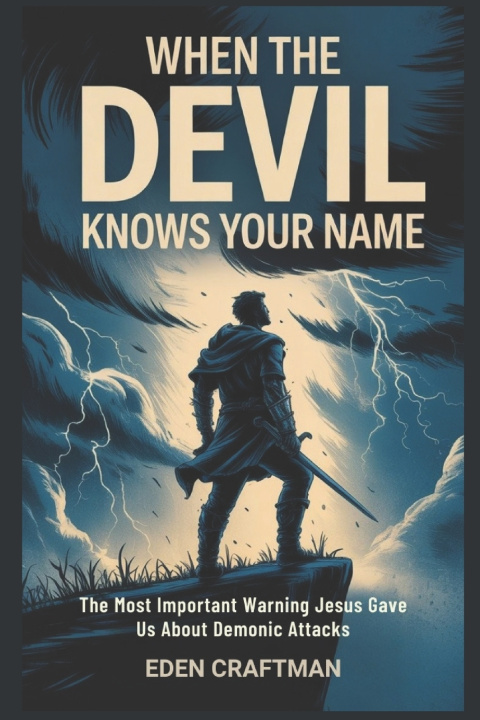 Kniha WHEN THE DEVIL KNOWS YOUR NAME EDEN CRAFTMAN
