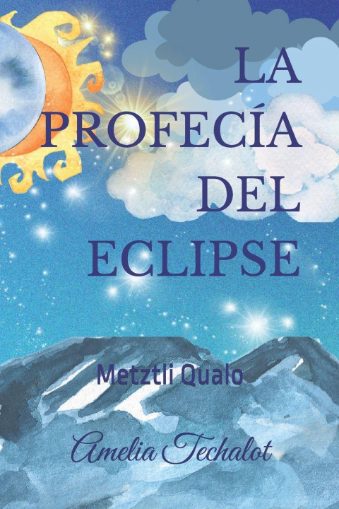 Kniha La profecía del eclipse Adilene Bustamante A.