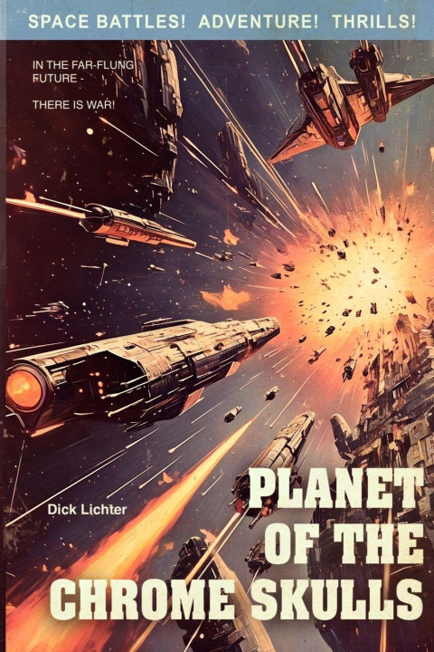 Kniha Planet of the Chrome Skulls Dick Lichter