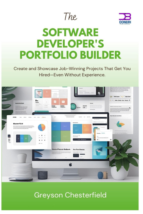 Könyv The Software Developer's Portfolio Builder Greyson Chesterfield