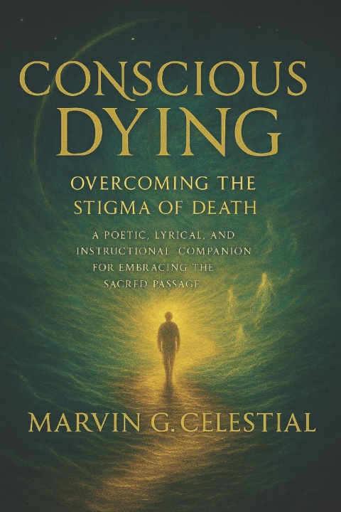 Kniha CONSCIOUS DYING Marvin G. Celestial