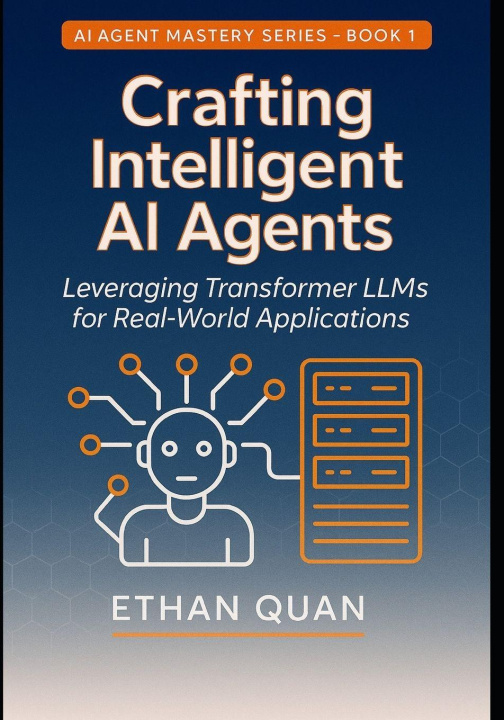 Könyv Crafting Intelligent AI Agents Ethan Quan