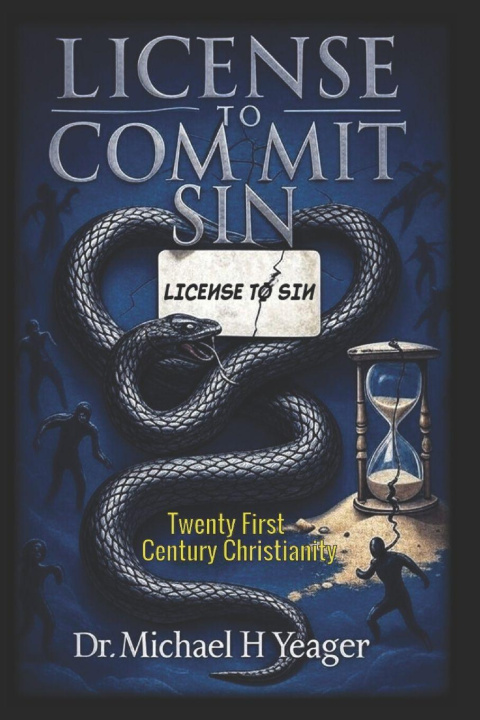 Kniha LICENSE TO COMMIT SIN Michael H Yeager