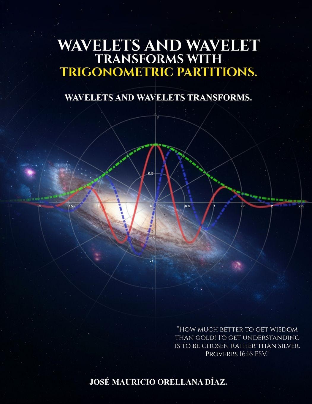 Kniha Wavelets And Wavelet Transforms With Trigonometric Partitions José Mauricio Orellana Díaz
