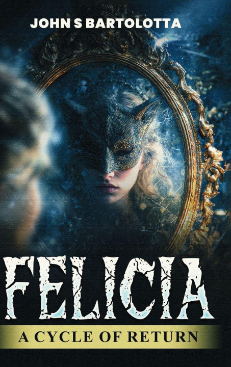 Knjiga FELICIA John S Bartolotta