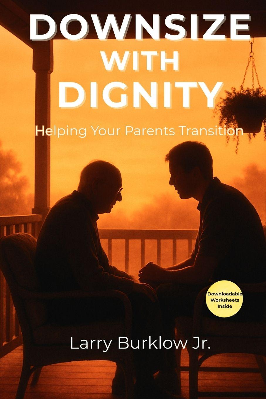 Kniha Downsize With Dignity Larry Burklow