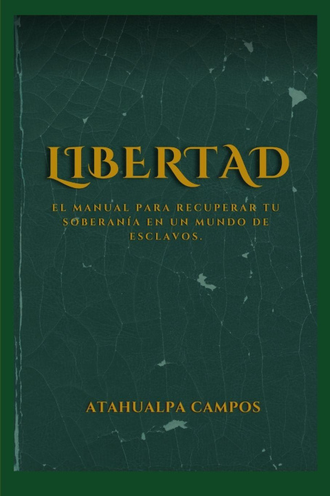 Knjiga LIBERTAD Atahualpa Campos
