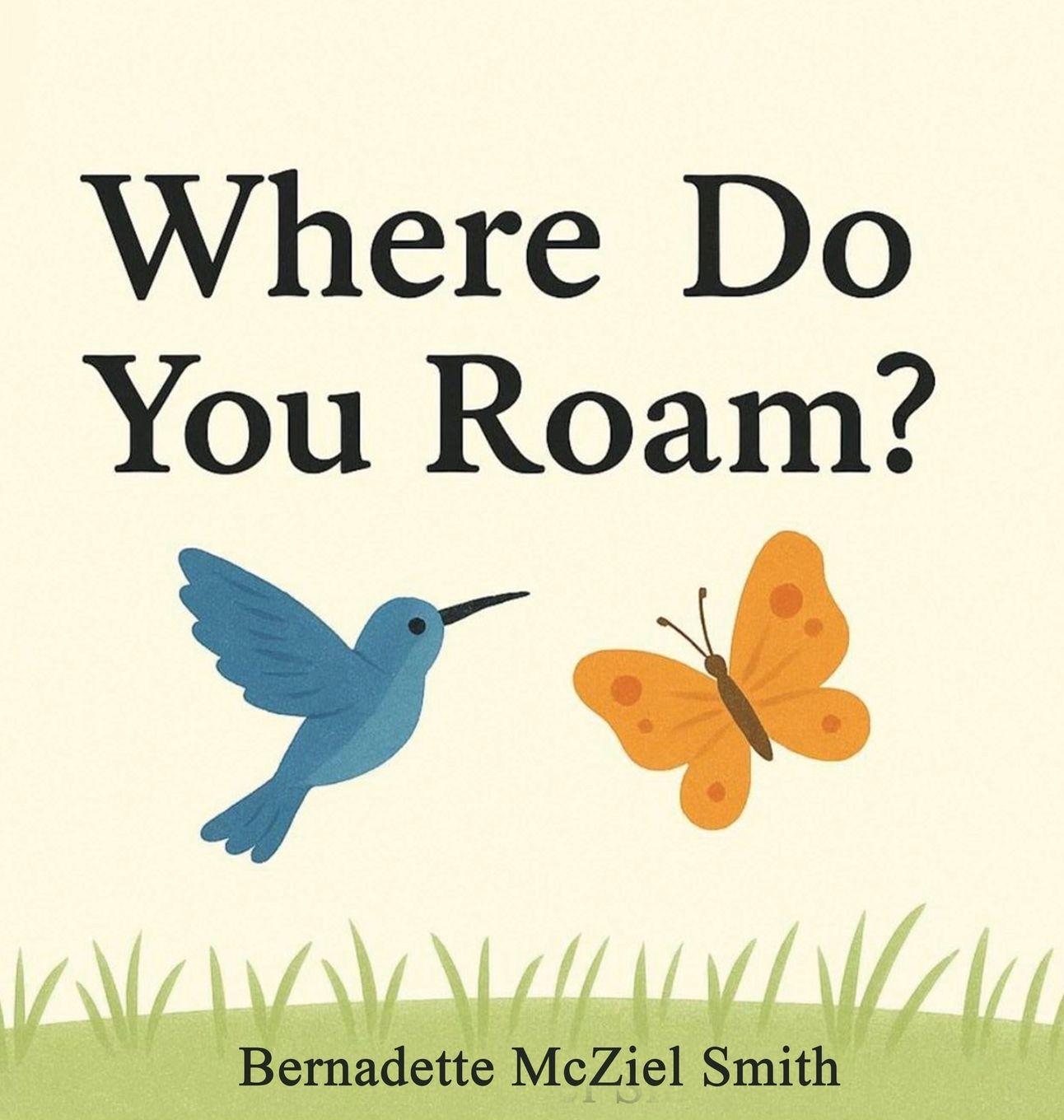 Knjiga Where Do You Roam? Bernadette McZiel Smith
