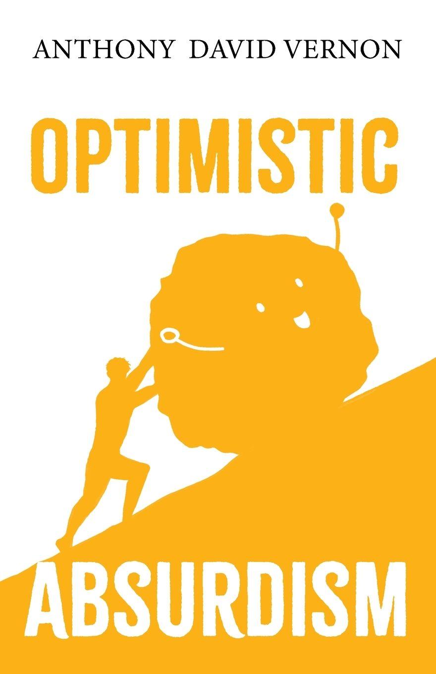 Kniha Optimistic Absurdism Anthony David Vernon