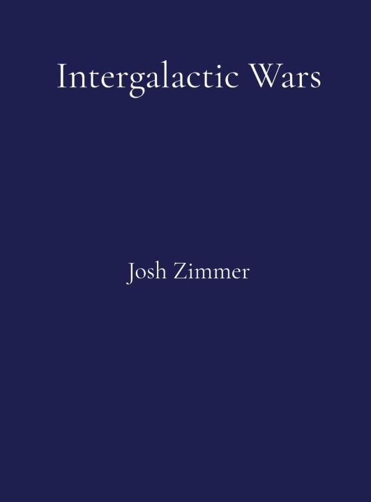 Kniha Intergalactic Wars Josh Zimmer