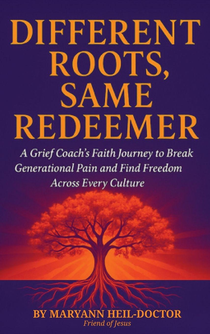 Kniha Different Roots, Same Redeemer Maryann Heil-Doctor
