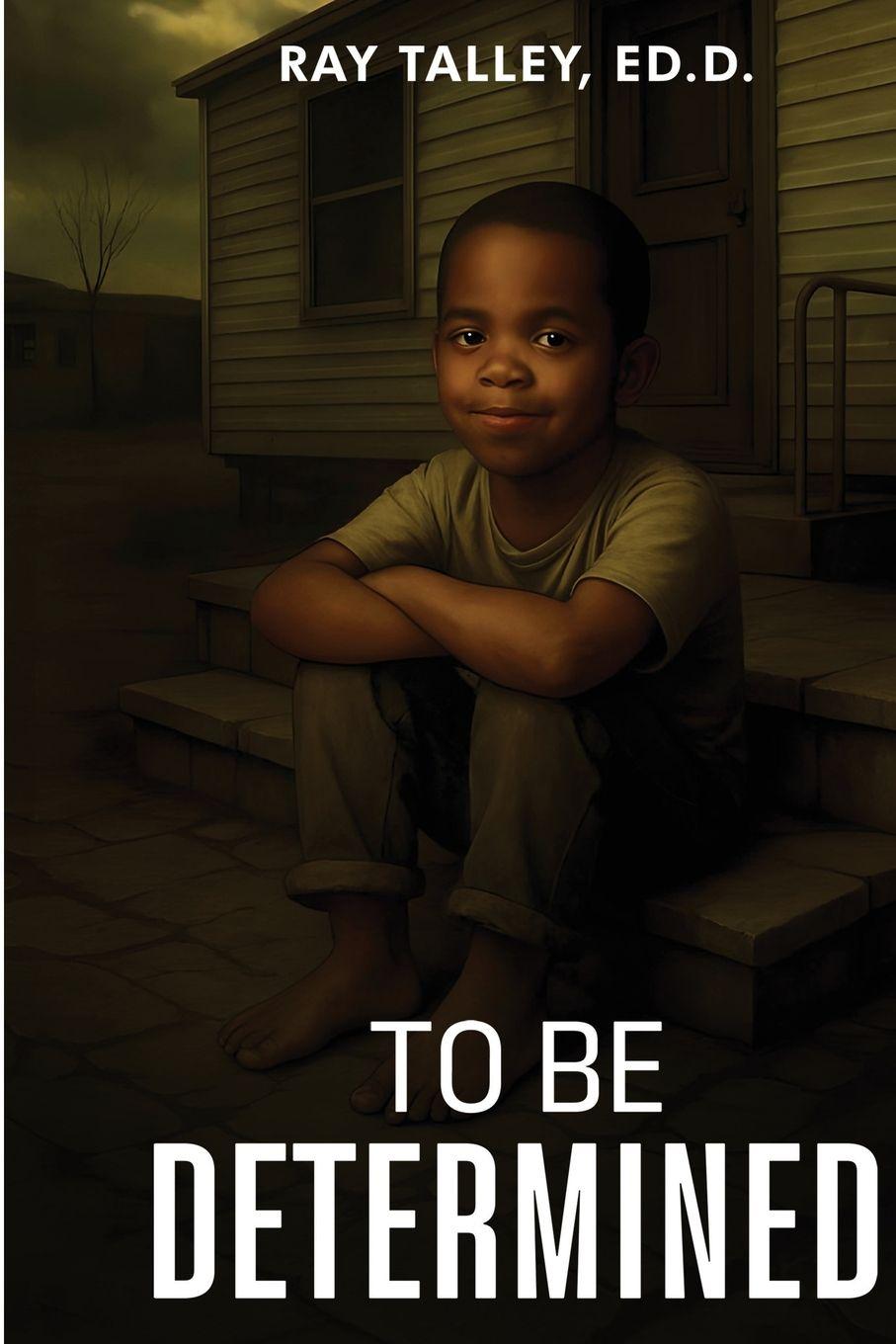 Kniha To Be Determined Ray Talley Ed.D