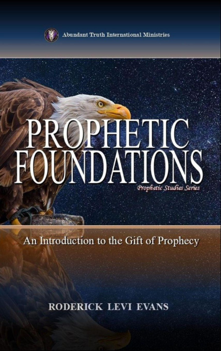 Kniha Prophetic Foundations Roderick Levi Evans