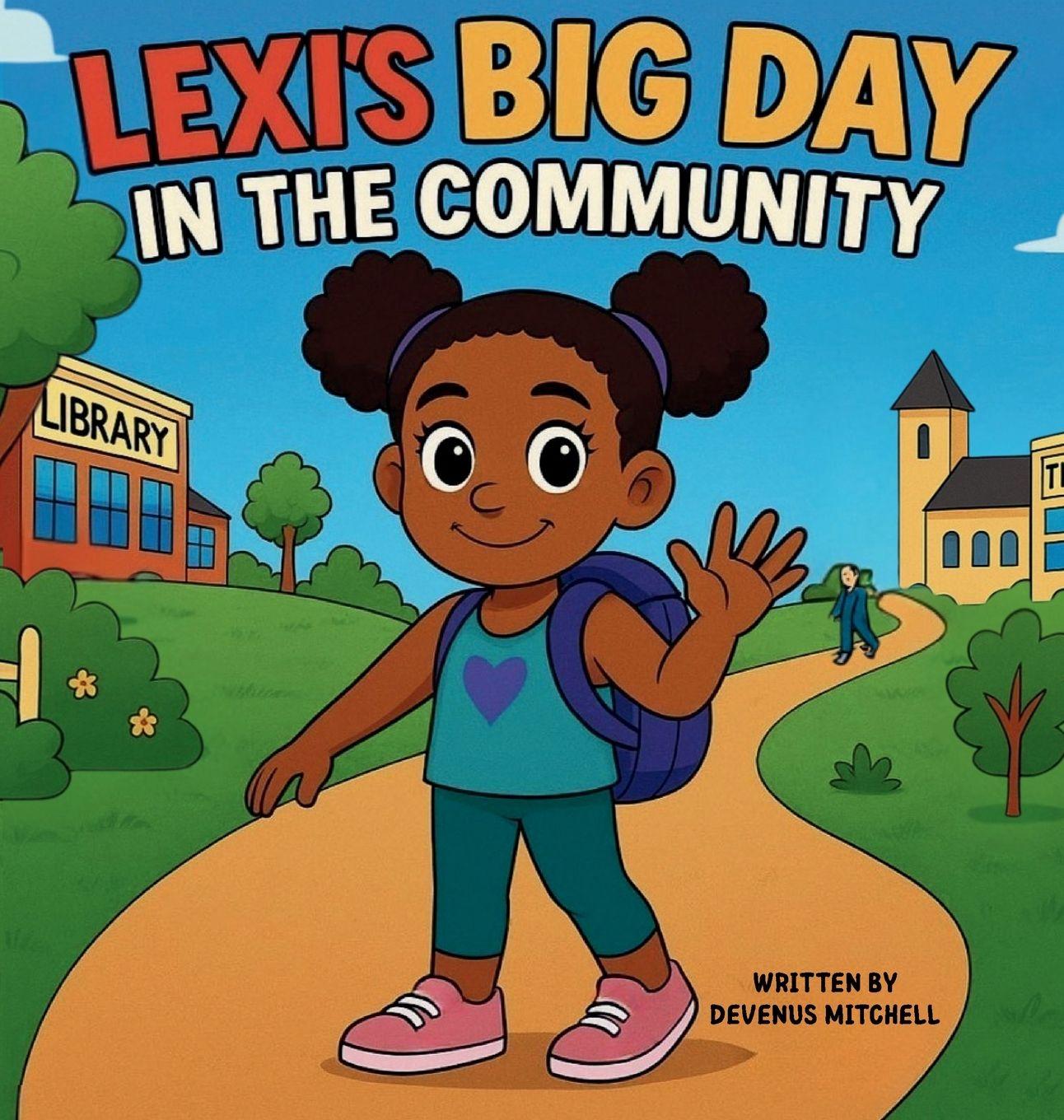 Knjiga Lexi's Big Day in the Community Devenus Mitchell