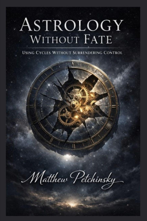 Book Astrology Without Fate Matthew Petchinsky