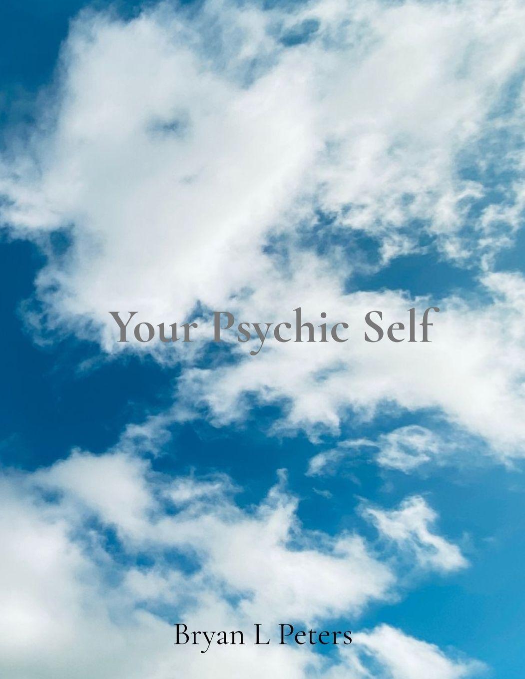Knjiga Your Psychic Self Bryan L Peters