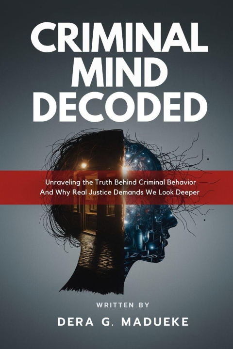 Knjiga Criminal Mind Decoded Dera G. Madueke