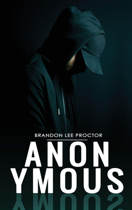 Kniha Anonymous Brandon Lee Proctor