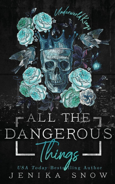 Książka All the Dangerous Things (Underworld Kings, 5) Jenika Snow
