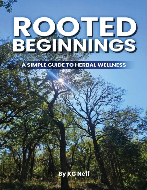 Knjiga Rooted Beginnings KC Neff
