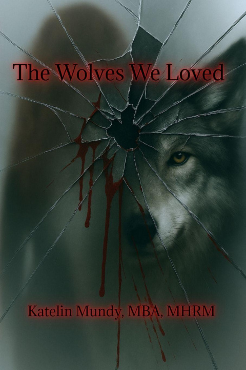 Kniha The Wolves We Loved Katelin Mundy