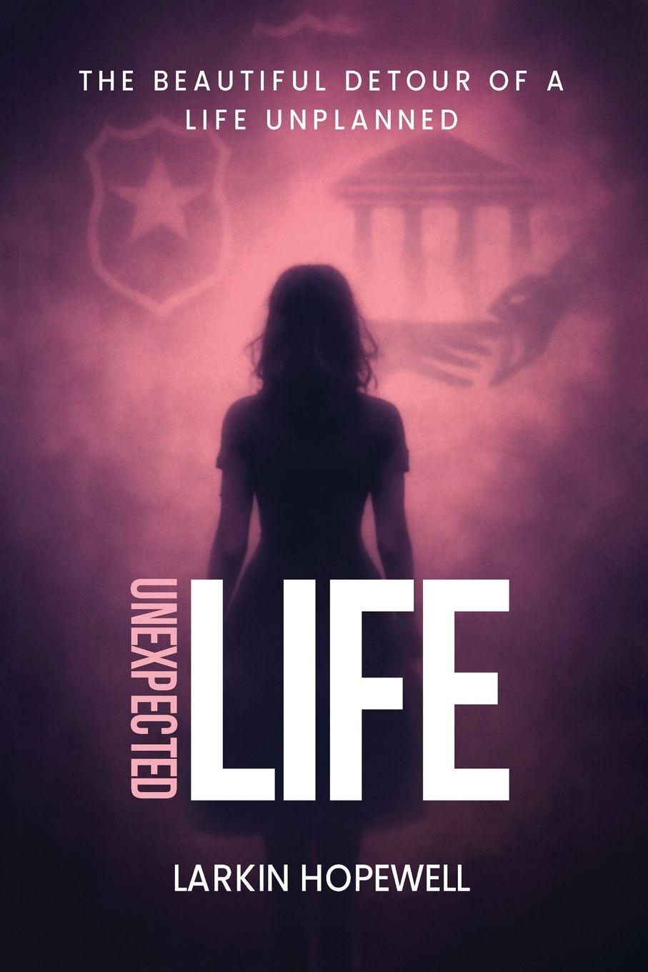 Knjiga Unexpected Life Larkin Hopewell