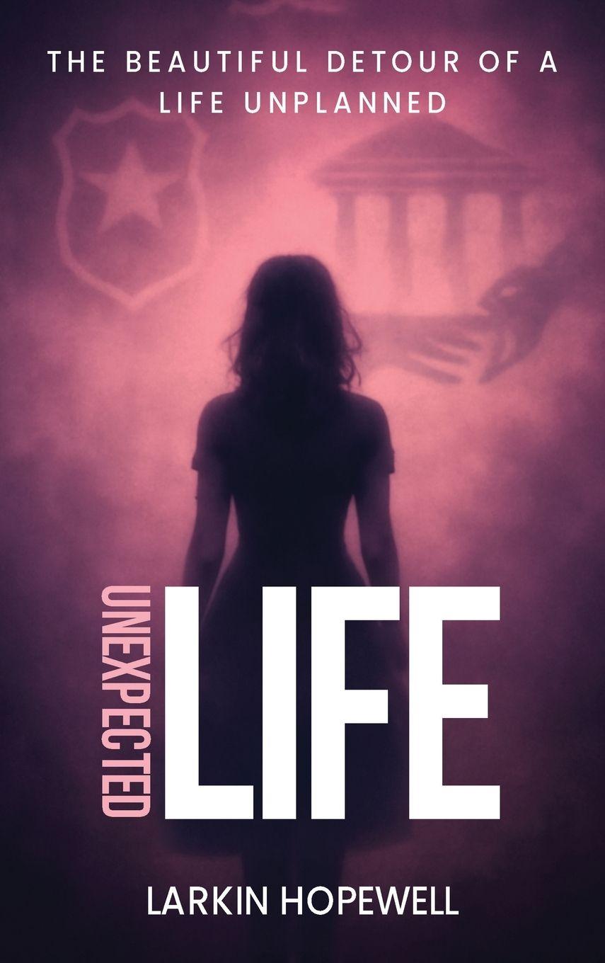 Book Unexpected Life Larkin Hopewell