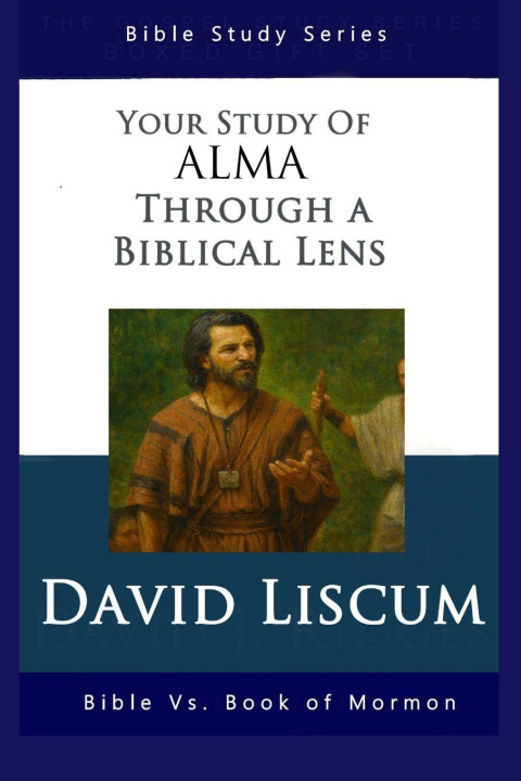 Kniha Alma Through A Biblical Lens David Liscum