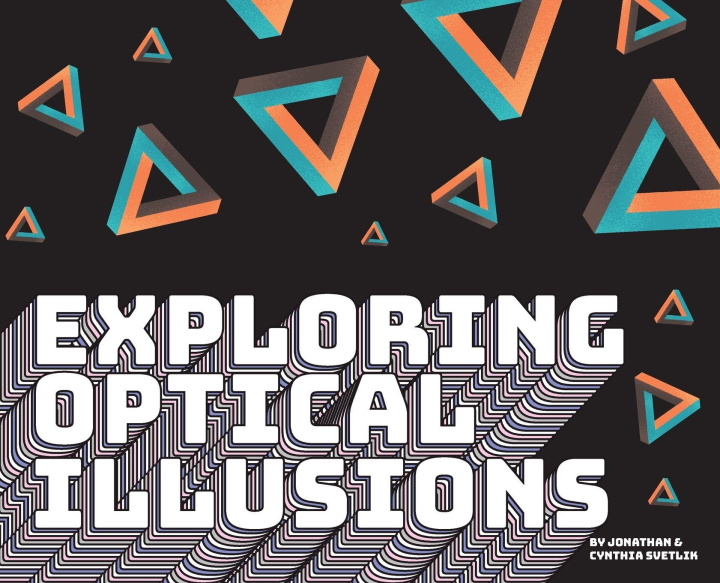 Kniha Exploring Optical Illusions Jonathan Svetlik
