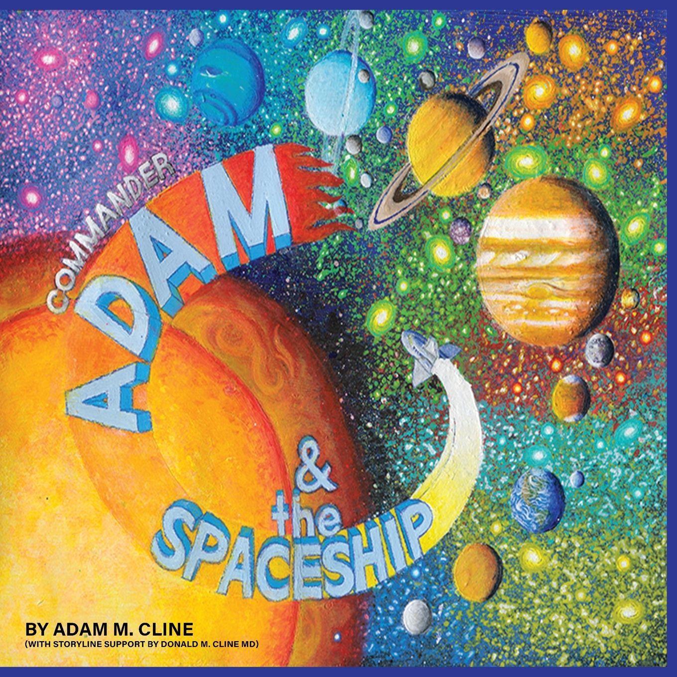 Kniha COMMANDER ADAM THE SPACESHIP Adam M. Cline