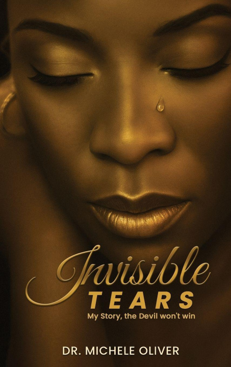 Kniha Invisible Tears Dr. Michele Oliver