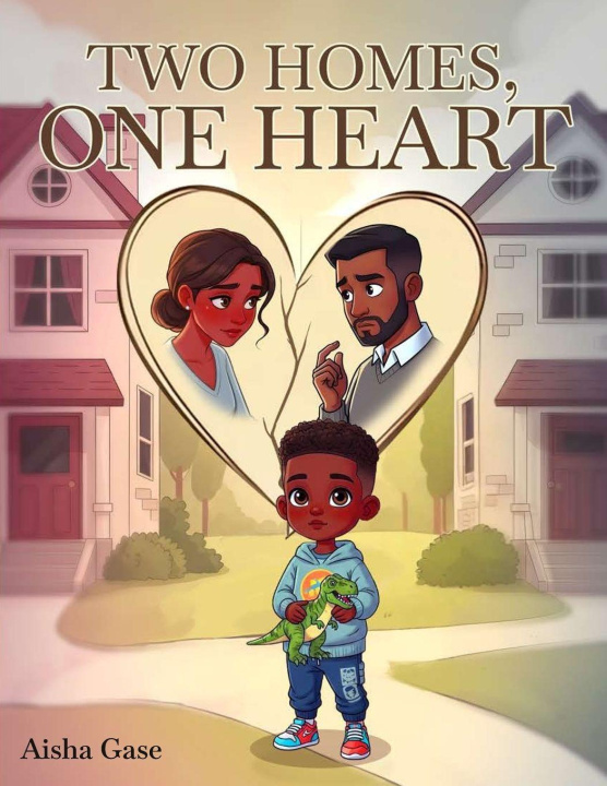 Kniha Two Homes, One Heart Aisha Gase