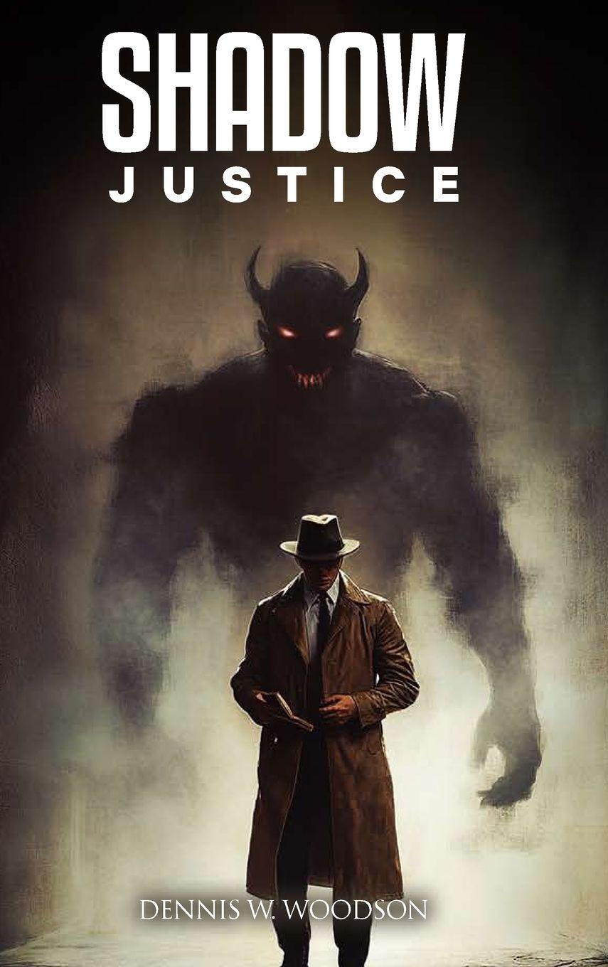Book SHADOW JUSTICE Dennis W. Woodson
